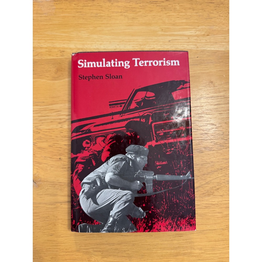 Simulating Terrorism Stephen Sloan 1981 First Edition Hardcover Dust Jacket